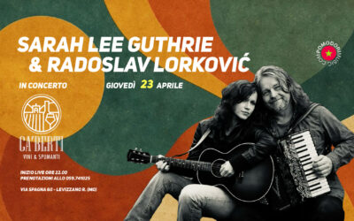 Sarah Lee Guthrie & Radoslav Lorković live at Cà Berti – giovedì 23 aprile 2026